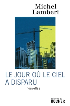 Paperback Le jour où le ciel a disparu [French] Book