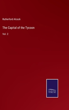 Hardcover The Capital of the Tycoon: Vol. 2 Book