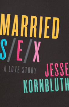 Paperback Married Sex: A Love Story Book