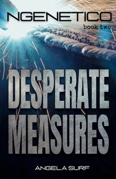 Paperback NGenetico: Desperate Measures Book