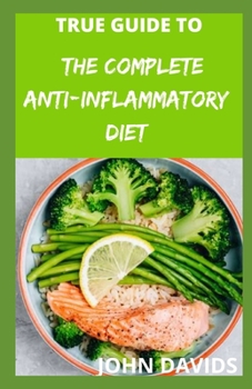 Paperback True guide to complete anti-inflammatory diet Book