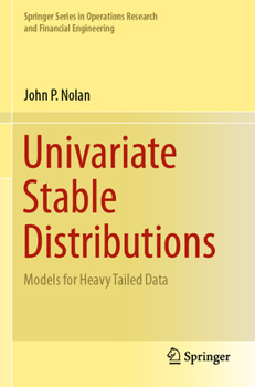 Paperback Univariate Stable Distributions: Models for Heavy Tailed Data Book