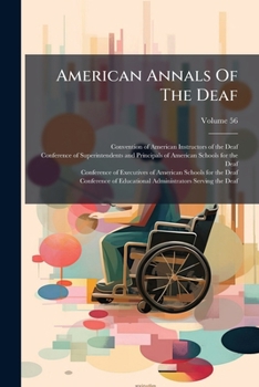 Paperback American Annals Of The Deaf; Volume 56 Book