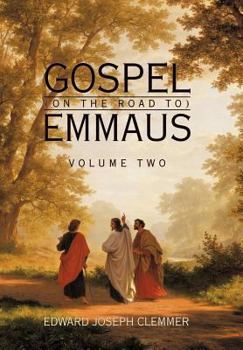 Hardcover Gospel (on the Road To) Emmaus: Volume Two Book