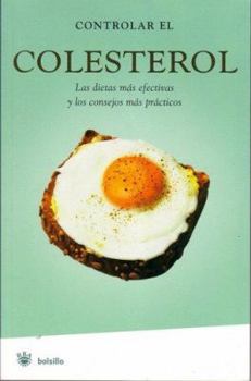 Paperback Controlar el Colesterol: Las Dietas Mas Efectivas y los Consejos Mas Practicos [Spanish] Book