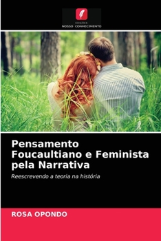 Paperback Pensamento Foucaultiano e Feminista pela Narrativa [Portuguese] Book