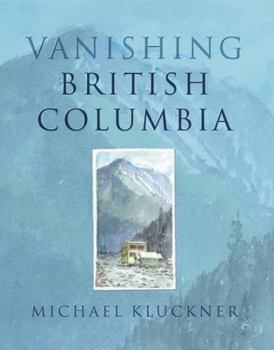 Hardcover Vanishing British Columbia Book