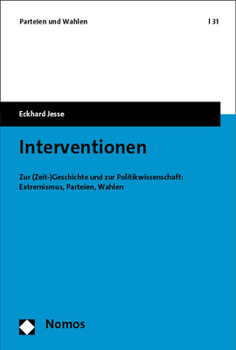 Paperback Interventionen: Zur (Zeit-)Geschichte Und Zur Politikwissenschaft: Extremismus, Parteien, Wahlen [German] Book