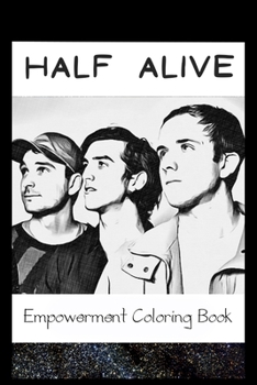 Paperback Empowerment Coloring Book: Half Alive Fantasy Illustrations Book