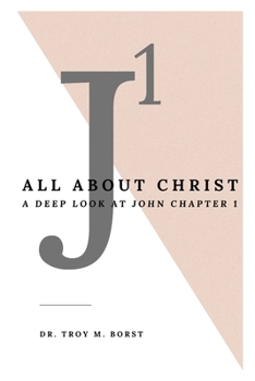 Paperback J1: All About Christ: A Deep Look at John Chapter 1 Book