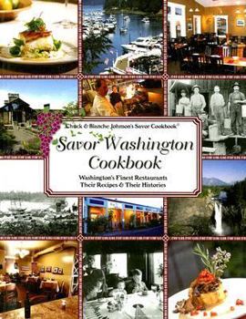 Paperback Savor Washington Cookbook: Washington's Finest Restaurants Their Recipes & Their Histories Book