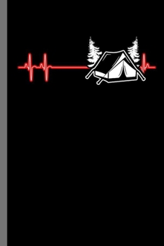 Camping Heartbeat: Trekking Hiking Traveling Mountaineering Heartbeat Trekkers Gifts (6"x9") Lined notebook Journal to write in