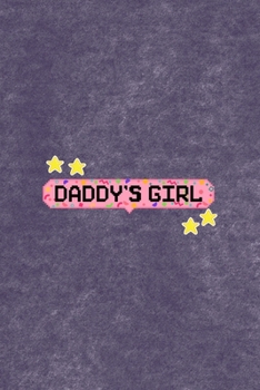 Daddy's Girl: All Purpose 6x9 Blank Lined Notebook Journal Way Better Than A Card Trendy Unique Gift Purple Velvet Sugar Baby
