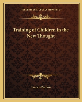 Paperback Training of Children in the New Thought Book