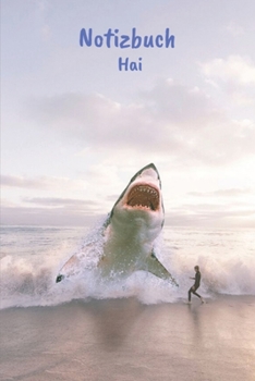 Notizbuch Hai: Notizbuch, Taschenbuch zum selbst Eintragen für Schule, Hobby und Freizeit (German Edition)