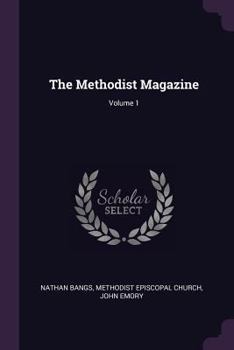 Paperback The Methodist Magazine; Volume 1 Book