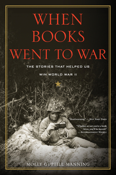 Paperback When Books Went to War: The Stories That Helped Us Win World War II Book