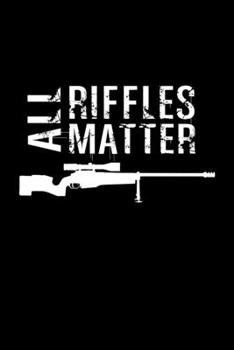 Paperback All Rifles Matter: Hangman Puzzles Mini Game Clever Kids 110 Lined Pages 6 X 9 In 15.24 X 22.86 Cm Single Player Funny Great Gift Book