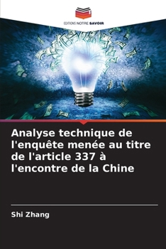 Paperback Analyse technique de l'enquête menée au titre de l'article 337 à l'encontre de la Chine [French] Book