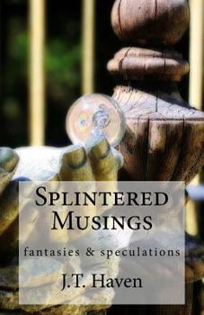 Paperback Splintered Musings: fantasies & speculations Book