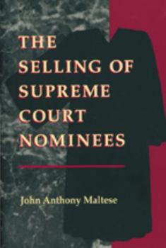 Paperback The Selling of Supreme Court Nominees Book