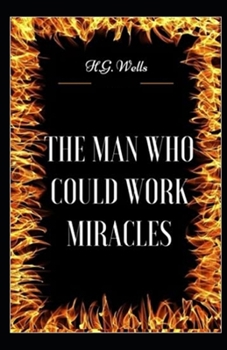 Paperback The Man Who Could Work Miracles Illustrated Book