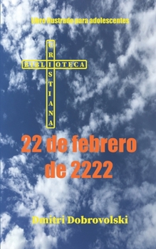 Paperback 22 de febrero de 2222: Libro ilustrado para adolescentes [Spanish] Book