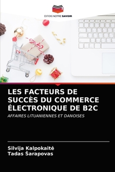 Paperback Les Facteurs de Succès Du Commerce Électronique de B2c [French] Book