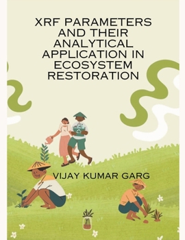 Paperback XRF Parameters and Their Analytical Application in Ecosystem Restoration Book