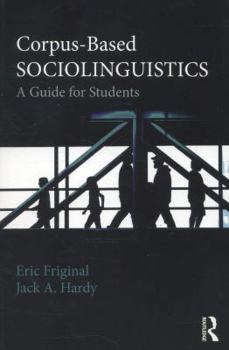 Paperback Corpus-Based Sociolinguistics: A Guide for Students Book