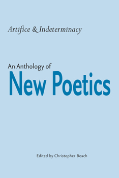 Paperback Artifice and Indeterminacy: An Anthology of New Poetics Book