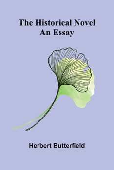 The Historical Novel: An Essay