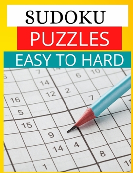 Paperback Sudoku Puzzles Easy to Hard: Sudoku Puzzles for Adults Book