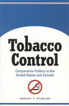 Paperback Tobacco Control: Comparative Politics in the United States and Canada Book