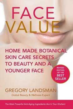 Paperback Face Value: Home Made Botanical Skin Care Secrets to Beauty and a Younger Face Book