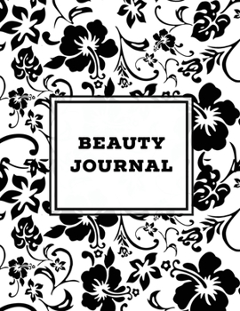 Paperback Beauty Journal: Daily Routine, Makeup, Hair Products, Skin Care, Facial, Inventory Tracker, Wish List, Keep Track & Review Products, G Book