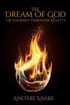 Paperback The Dream of God: The Journey Through Reality Book