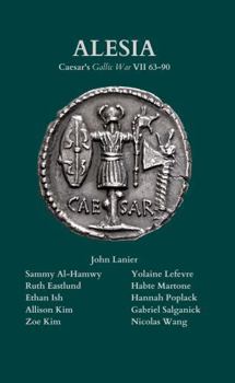Paperback Alesia: A Latin Text of Caesar's Gallic War VII 63-90 (Caesar: Gallic War Book VII) Book