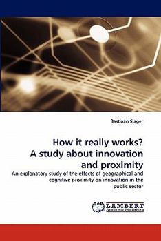 Paperback How It Really Works? a Study about Innovation and Proximity Book