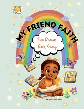 My Friend Faith: The Dream Book Story
