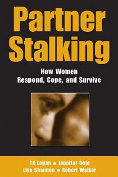 Hardcover Partner Stalking: How Women Respond, Cope, and Survive Book