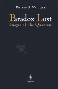 Hardcover Paradox Lost: Images of the Quantum Book