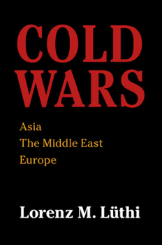 Paperback Cold Wars: Asia, the Middle East, Europe Book