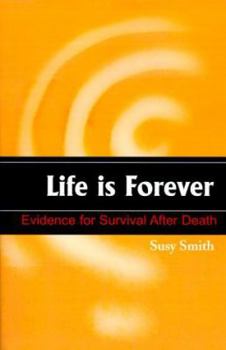 Paperback Life is Forever: Evidence for Survival After Death Book