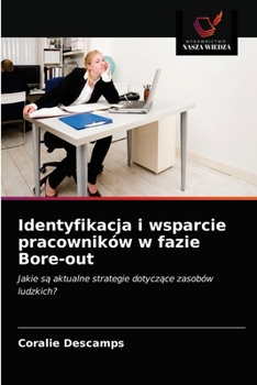 Paperback Identyfikacja i wsparcie pracowników w fazie Bore-out [Polish] Book