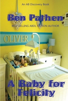 Paperback A Baby for Felicity Book