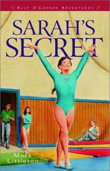 Sarah's Secret (Ally O'Connor Adventures) - Book #2 of the Ally O’Connor Adventures