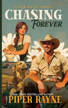 Chasing Forever (Plain Daisy Ranch) - Book #4 of the Plain Daisy Ranch