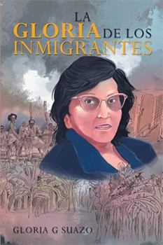 Paperback La Gloria De Los Inmigrantes [Spanish] Book