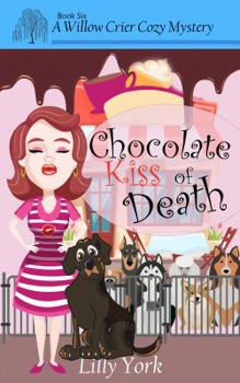 Paperback Chocolate Kiss of Death (a Willow Crier Cozy Mystery Book 6) Book